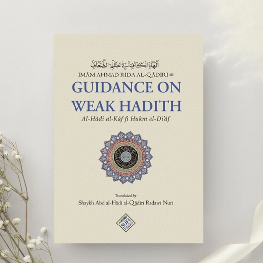 Guidance on weak hadith - al-Hadi al-Kaf fi huk al-di'af